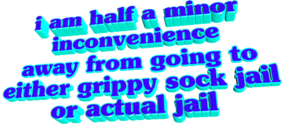 How to Go to Grippy Sock Jail