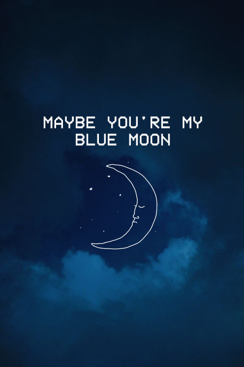 ENJOY YOUR BLUE MOON on Tumblr